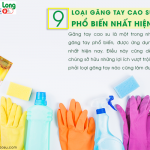 9 loại găng tay cao su dài phổ biến nhất hiện nay