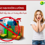 7 tác hại khôn lường từ hóa chất tẩy rửa có trong nhà bạn