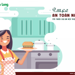 9 mẹo an toàn nhà bếp tối thiểu chị em nội trợ cần ghi nhớ