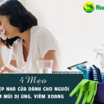 4 mẹo dọn dẹp nhà cửa cho người viêm mũi dị ứng, viêm xoang