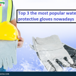 Top 3 the most popular waterproof protective gloves nowadays