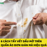 6 cách tẩy vết dầu mỡ trên quần áo đơn giản mà hiệu quả