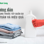 Hướng dẫn sử dụng thuốc tẩy quần áo an toàn và hiệu quả