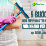 5 bước dọn dẹp phòng trọ sau Tết vừa nhanh vừa sạch, bạn đã biết chưa?