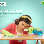 5 lý do khiến găng tay cao su gia dụng trở thành “cứu tinh” của chị em