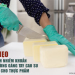 5 mẹo tránh nhiễm khuẩn khi dùng găng tay cao su 1 lần cho thực phẩm
