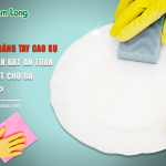 Đâu là găng tay cao su rửa chén bát an toàn, tốt nhất cho bà nội trợ?