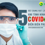 5 vật dụng rất cần thiết khi tình hình dịch Covid-19 diễn biến phức tạp