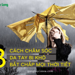 3 cách chăm sóc da tay bị khô bất chấp mọi thời tiết