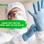 Găng tay cao su chống axit có lợi ích gì?