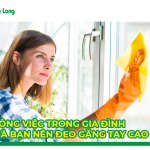 8 công việc trong gia đình mà bạn nên đeo găng tay cao su