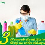 3 đối tượng cần đặc biệt thận trọng khi tiếp xúc với hóa chất tẩy rửa