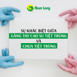Sự khác biệt giữa găng tay cao su tiệt trùng và chưa tiệt trùng