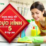 Dọn dẹp nhà cửa ngày Tết không còn là “cực hình”