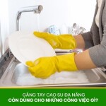 Găng tay cao su đa năng Nam Long “hoàn hảo” cho việc nhà