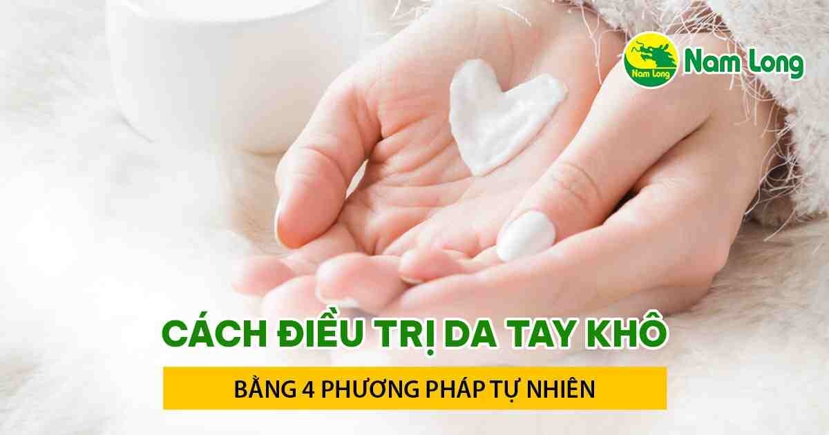 cach dieu tri da tay kho bang phuong phap tu nhien