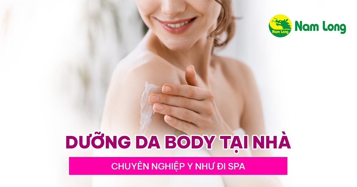 duong nha body tai nha bang phuong phap tu nhien