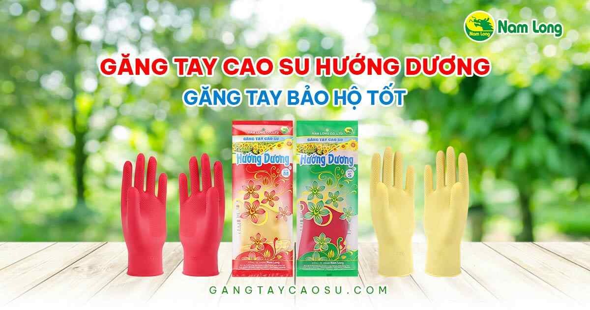 gang tay cao su sieu ben Nam Long