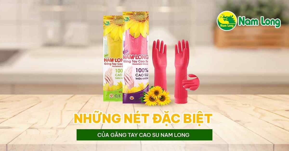 Gang tay cao su thuong hieu Nam Long