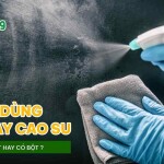 Nên dùng găng tay cao su không bột hay có bột?