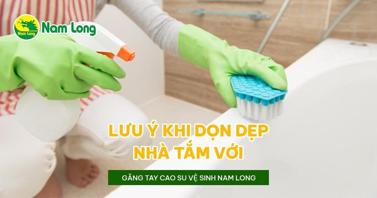 gang tay cao su ve sinh Nam Long