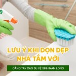 Lưu ý khi dọn dẹp nhà tắm với găng tay cao su vệ sinh Nam Long