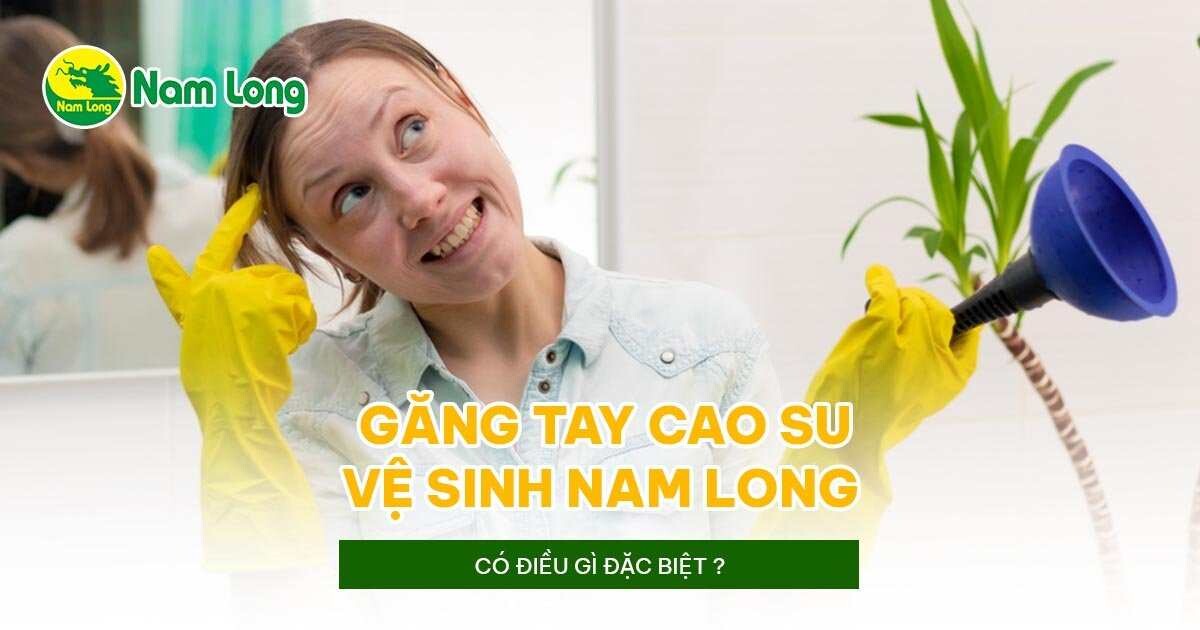 gang tay cao su ve sinh nha cua