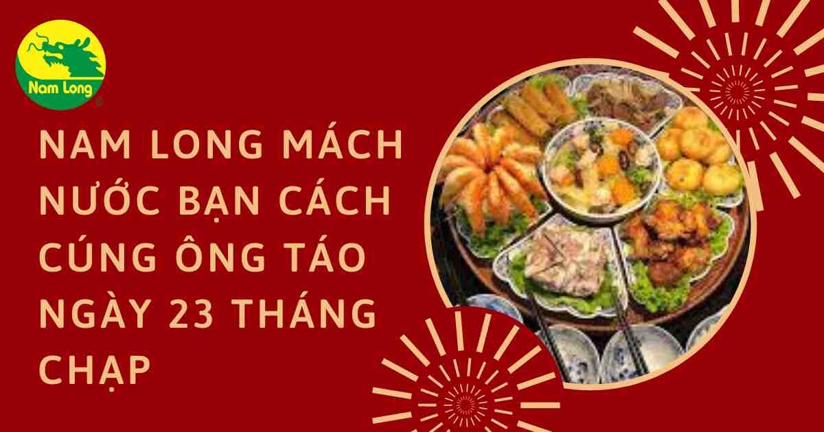 cách cúng ông táo ngày 23 tháng chạp cùng nam long