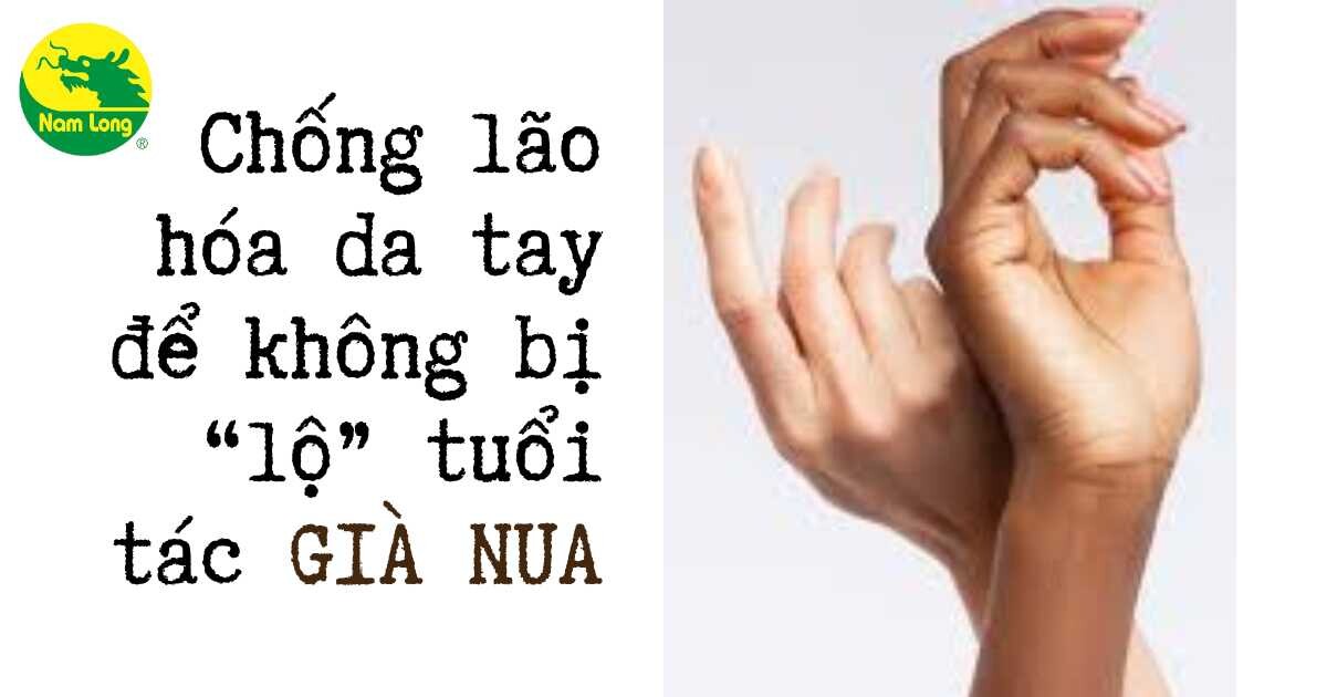 cach chong lao hoa da tay