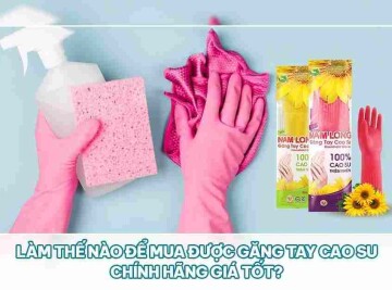 găng tay cao su chính hãng giá tốt Nam long