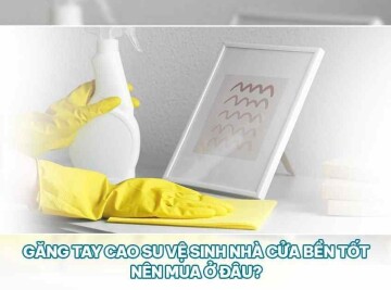 www.gangtaycaosu.com găng tay cao su vệ sinh nhà cửa Nam Long